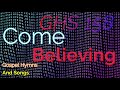 GHS 158 - Come Believing + Lyrics