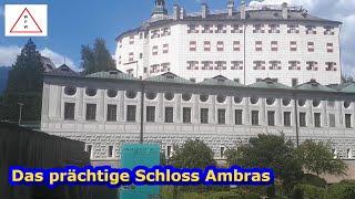 Das prächtige Schloss Ambras in Innsbruck