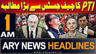 ARY News 1 AM Headlines 1st June 2024 | PTI Makes Major Demand to Chief Justice