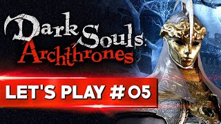 CE BOSS EST DIGNE DE FROM SOFTWARE | Dark Souls Archthrones - LET'S PLAY FR #5