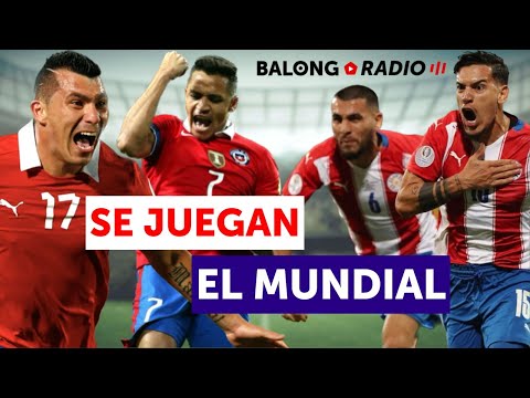 Chile vs Paraguay: La Previa #balongradio Ep. 174