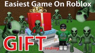 How to Get Gift Ending *Easiest Game On Roblox*