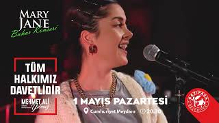 MARY JANE 1 MAYIS’TA GAZİPAŞA’DA!