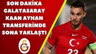 SON DAKİKA - Galatasaray Kaan Ayhan Transferinde Sona Yaklaştı. #gs #kaanayhan #gstransfer #gstv