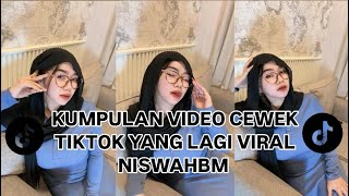 Kumpulan Video Cewek Tiktok Yang Lagi Viral #Niswahbm