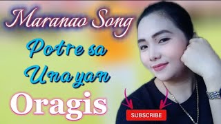 New Oragis Potre Sa Unayan | Maranao Song