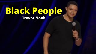 Trevor Noah - Son of Patricia - Black people