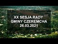 xx sesja rady gminy czeremcha 2021