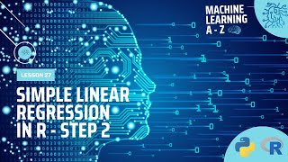 Learn Machine Learning | Simple Linear Regression in R - Step 2