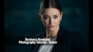 Business Headshot Photography Tutorial - Teaser