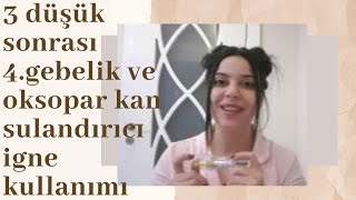 3 düşük sonrası 4.gebelik | kan sulandırıcı iğne | bir günüm nasıl geçiyor