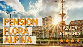 Pension Flora Alpina hotel review | Hotels in Azuga | Romanian Hotels