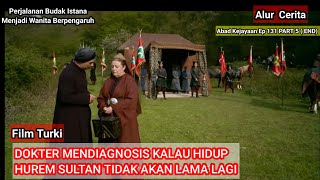 EP. 131 PART 5 ( END) - KISAH CINTA SEORANG GADIS BUDAK PADA RAJA