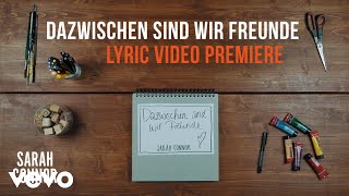 Sarah Connor - Dazwischen sind wir Freunde (Offizielles Lyric Video)