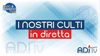 ADI Messina TV -  Culto del 13/10/2024