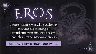 EROS — Interpreting the Symbolism of Erotic Attraction and Desire