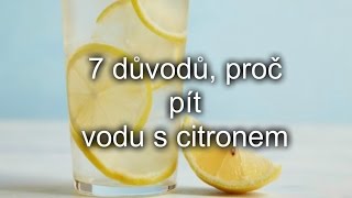 7 důvodů, proč pít vodu s citronem