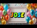 🥳 Jose Happy Birthday Song