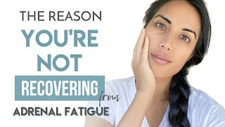 Why You're Not Recovering from Adrenal Fatigue (RANT)