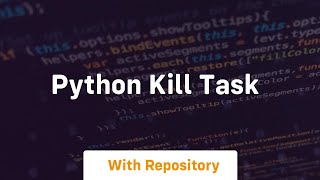 python kill task