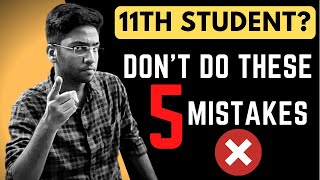 Don’t Do These Mistakes In Class 11 | A Must Watch for Student