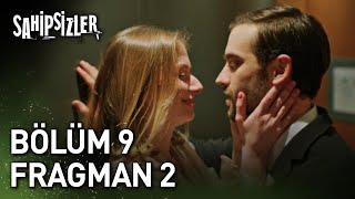 Sahipsizler 9. Bölüm 2. Fragman