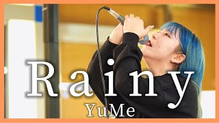 【シンガーソングライターYuMe】オリジナル曲Rainy 作詞作曲YuMe