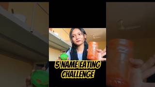 എരിഞ്ഞു ചത്തു |5 NAME EATING CHALLENGE |#shortsfeed #challenge