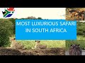 Most Luxurious Safari Lodges in South Africa