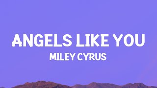 @MileyCyrus  - Angels Like You (Lyrics)