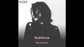 Take My Place - RuthAnne