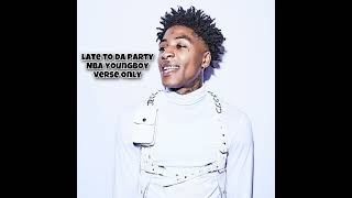 NBA Youngboy- Late To Da Party(NBA youngboy verse only)