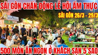 CHẤN ĐỘNG SÀI GÒN VỚI LỄ HỘI ẨM THỰC VỚI 500 MÓN ĂN NGON TẠI LỄ HỘI VĂN HÓA ẨM THỰC  SÀI GÒN TOURIST