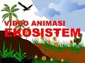 Video Animasi Materi Ekosistem | Pelajaran Biologi SMP