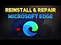 How to Reinstall and Fix the Microsoft Edge Browser if it's Not Working (Windows 10/11 Tutorial)