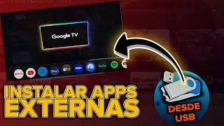 Instalar Aplicaciones Externas En Televisores Google TV desde La USB