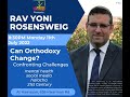 Can Orthodoxy Change? Mental Health and Halacha with Rav Yoni Rosensweig