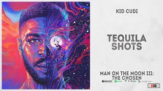 Kid Cudi - "Tequila Shots" (Man On The Moon 3: The Chosen)