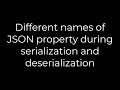 Java :Different names of JSON property during serialization and deserialization(5solution)