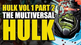 The Multiversal Hulk: Hulk Vol 1 Part 2 | Comics Explained