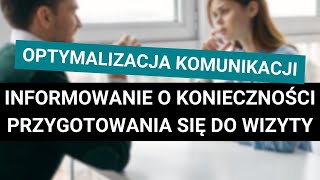 Optymalizacja komunikacji z pacjentami! Informowanie o konieczności przygotowania się do wizyty.