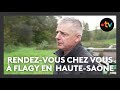 Rendez-vous chez vous, à Flagy en Haute-Saône