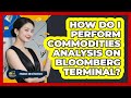 How Do I Perform Commodities Analysis On Bloomberg Terminal? - Finance Job Strategist