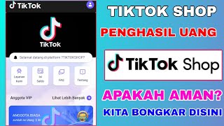 Tiktok Shop Penghasil Uang Penipuan Atau tidak? - Bongkar Aplikasi penghasil uang Tiktok Shop