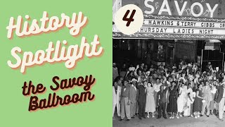 The Story of the Savoy Ballroom - Semester of Solo - History Spotlight