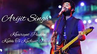 ❤️Khairiyat Puchho ||Arijit Singh||❤️ #khairiyat #arijitsingh