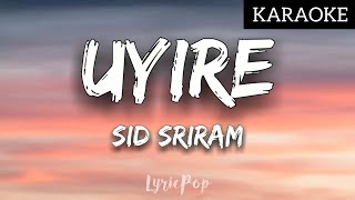 UYIRE - Sid Sriram | Gauthamante Radham | Lyrical Karaoke Video