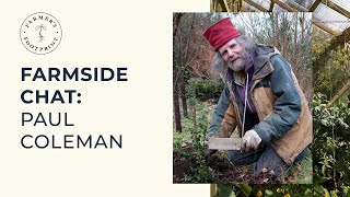 Farmside Chat with Paul Coleman