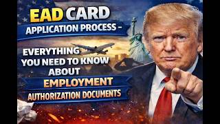 EAD Card Application Process 2026 | Everything You Need to Know | Step-by-Step Guide