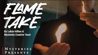 Flame Take by Lukas Hilken And Mysteries @dynamitemagicshop